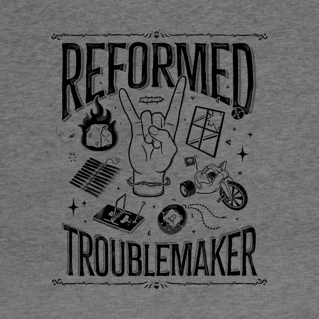 Reformed Troublemaker by B McCormick ART